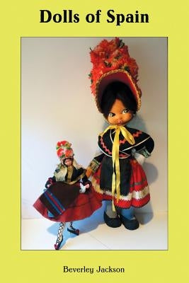 Dolls of Spain by Jackson, Beverley
