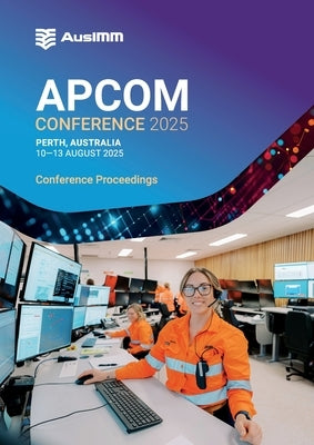 APCOM Conference 2025 Proceedings by Ausimm