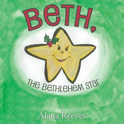 Beth, the Bethlehem Star by Reeves, Alana