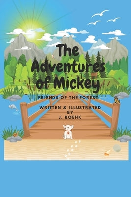 The Adventures of Mickey: Friends of the Forest by Boehk, J.