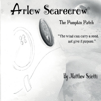Arlow Scarecrow The Pumpkin Patch by Sciotti, Matthew V.