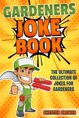 Gardeners Joke Book by Croker, Chester