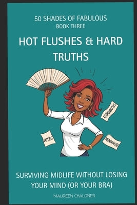 No Filter, No Fear: Humorous Journey Through Life After the Menopause by Chaloner, Maureen
