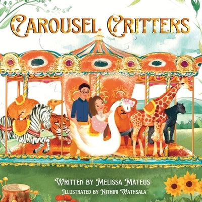 Carousel Critters by Mateus, Melissa