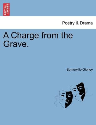 A Charge from the Grave. by Gibney, Somerville