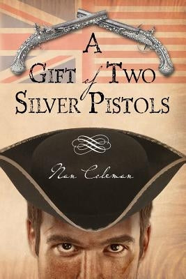 A Gift Of Two Silver Pistols by Coleman, Nan