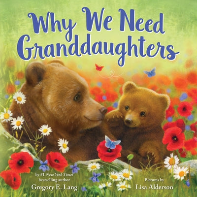 Why We Need Granddaughters by Lang, Gregory E.