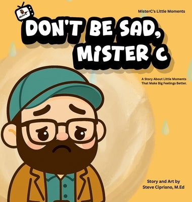 Don't Be Sad, Mister C by Cipriano, Steve