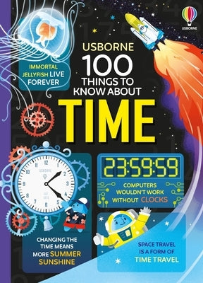 100 Things to Know about Time by James, Alice