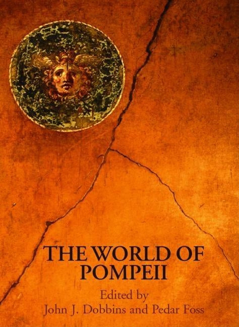 The World of Pompeii [With CDROM] by Foss, Pedar
