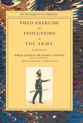 Field Exercise and Evolutions of the Army (1824) by Torre, Henry