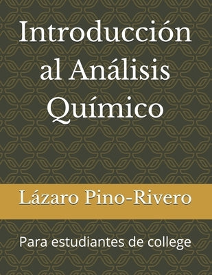 Introduccion al Analisis Quimico: Para estudiantes de nivel universitario by Pino-Rivero, Lazaro