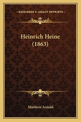 Heinrich Heine (1863) by Arnold, Matthew