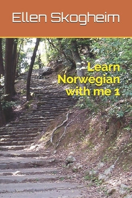 Learn Norwegian with me 1 by Skogheim, Ellen