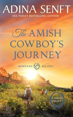 The Amish Cowboy's Journey (Large Print Hardcover) by Senft, Adina