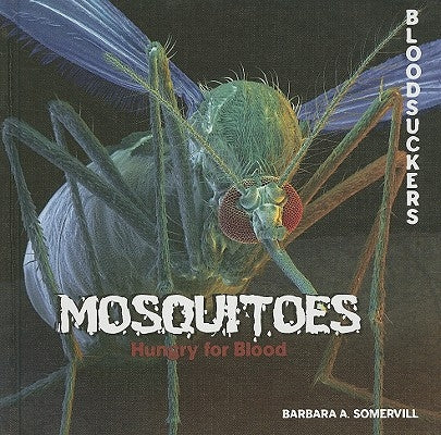 Mosquitoes by Somervill, Barbara A.