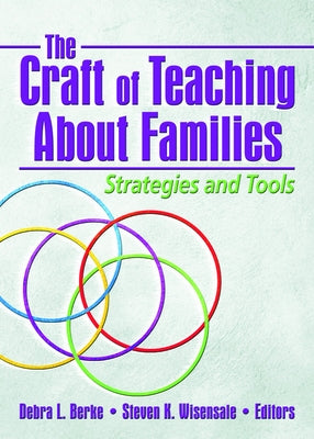 The Craft of Teaching about Families: Strategies and Tools by Berke, Deborah L.