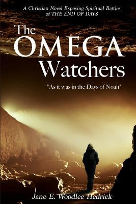 The Omega Watchers by Woodlee Hedrick, Jane E.