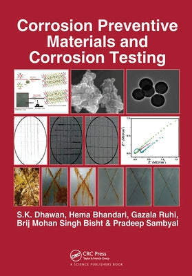 Corrosion Preventive Materials and Corrosion Testing by Dhawan, S. K.