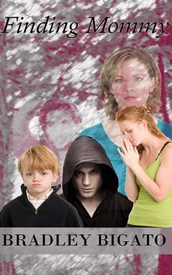 Finding Mommy by Bigato, Bradley