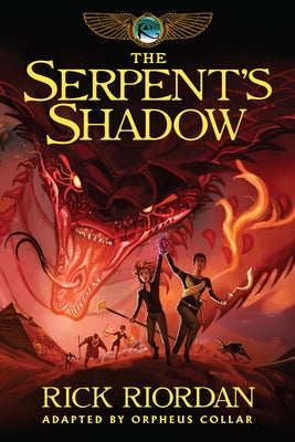 Kane Chronicles, The, Book Three the Serpent's Shadow: The Graphic Novel (Kane Chronicles, The, Book Three) by Riordan, Rick