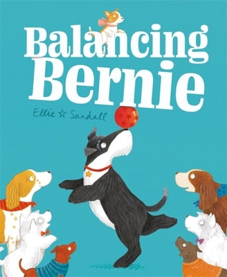 Balancing Bernie by Sandall, Ellie