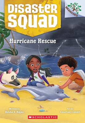 Hurricane Rescue: A Branches Book (Disaster Squad #2) by Rajan, Rekha S.