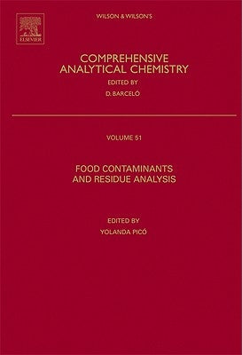 Food Contaminants and Residue Analysis: Volume 51 by Picó, Yolanda