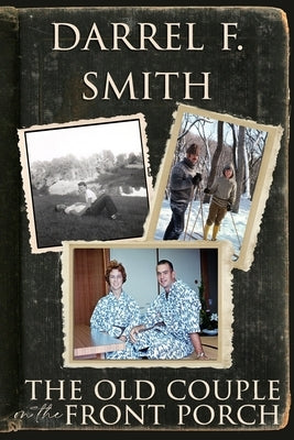 The Old Couple on the Front Porch by Smith, Darrel F.