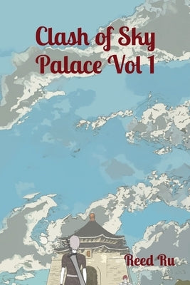 Clash of Sky Palace Vol 1: English Comic Manga Graphic Novel by Ru, Reed