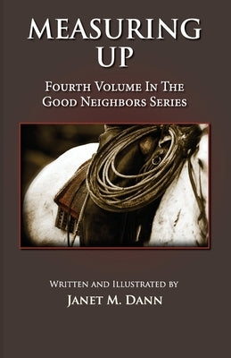 Measuring Up: Fourth Volume in the Good Neighbors Series by Dann, Janet M.
