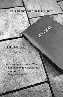 Our Fruit of Christianity: Holiness by Ingram-Curry, Tamra