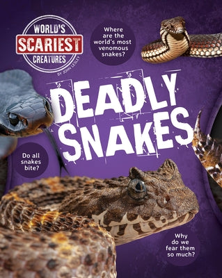 Deadly Snakes by Lesley, John