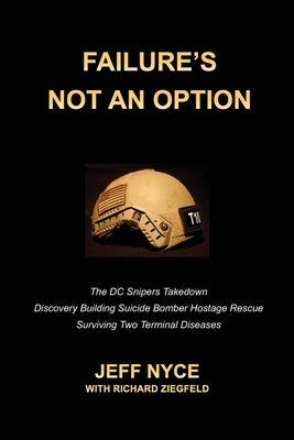 Failure's Not an Option by Nyce, Jeff