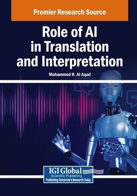 Role of AI in Translation and Interpretation by Al Aqad, Mohammed H.