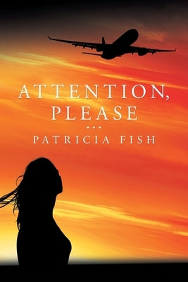 Attention, Please by Fish, Patricia
