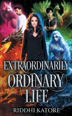 Extraordinarily Ordinary Life by Katore, Riddhi