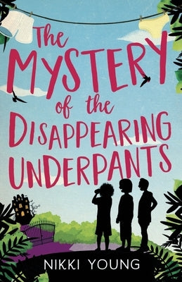 The Mystery of the Disappearing Underpants by Young, Nikki