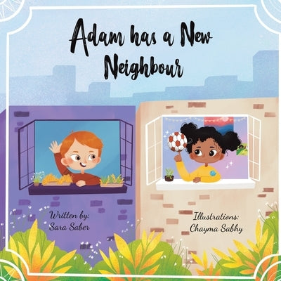 Adam has a New Neighbour by Saber, Sara