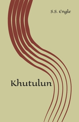 Khutulun by Engle, S. S.