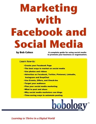 Marketing with Facebook and Social Media by Cohen, Bob