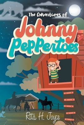 The Adventures of Johnny Peppertoes by Joyce, Rita H.