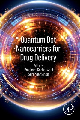 Quantum Dot Nanocarriers for Drug Delivery by Kesharwani, Prashan