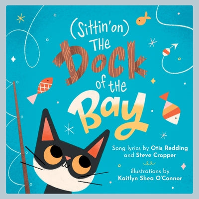 (Sittin' On) the Dock of the Bay: A Children's Picture Book by Redding, Otis
