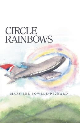 Circle Rainbows by Powell-Pickard, Mary Lee