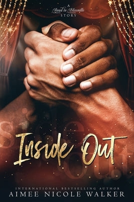 Inside Out: Road to Blissville, #6 by Walker, Aimee Nicole