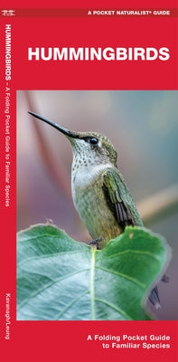 Hummingbirds: A Folding Pocket Guide to Familiar Species by Kavanagh, James