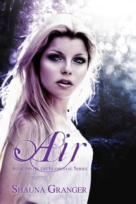 Air: Book Two in the Elemental Series by Granger, Shauna