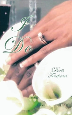 I Do by Trueheart, Doris