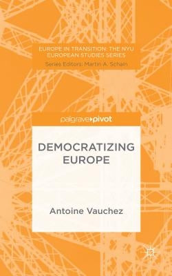 Democratizing Europe by Vauchez, A.